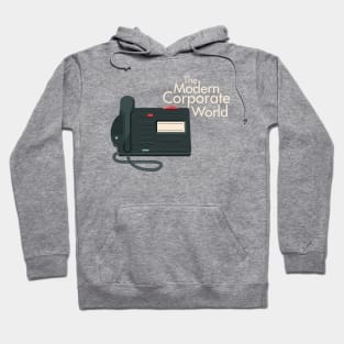 The Modern Corporate World Hoodie